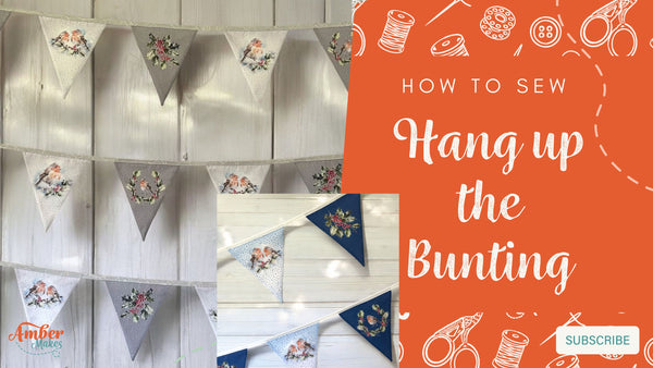 Amber Makes Sewing Tutorial - How to Sew 'Hang up the Bunting'