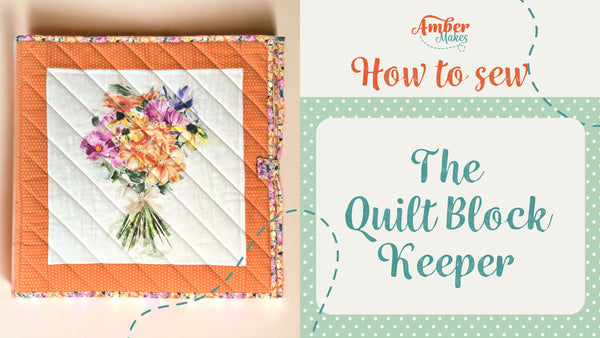 The Flower Shop Block of the Month October- How to sew the Quilt Block Keeper