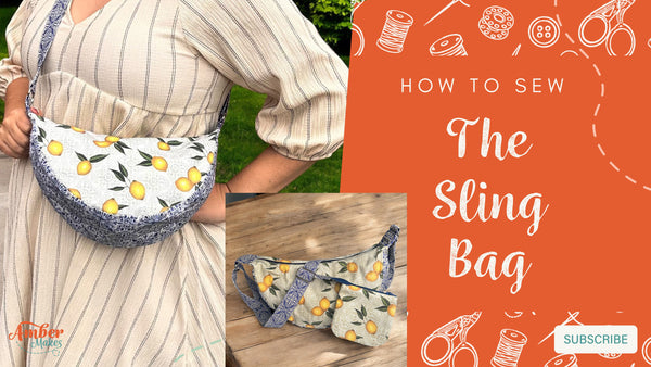 Amber Makes Sewing Tutorial - How To Sew The Sling Bag Set